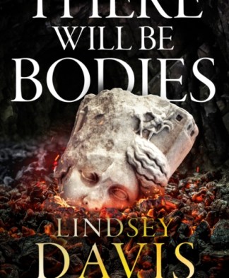 There Will Be Bodies by Lindsey Davis