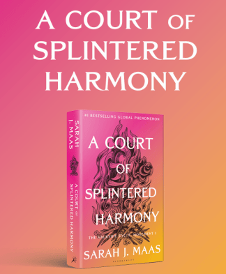 ACOTAR 6 by Sarah J. Maas - A Court of Splintered Harmony